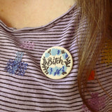 Bitch Brooches