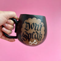 Don't Speak Mug